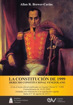 CONSTITUCIÓN DE 1999. DERECHO CONSTITUCIONAL VENEZOLANO. 5a Edición