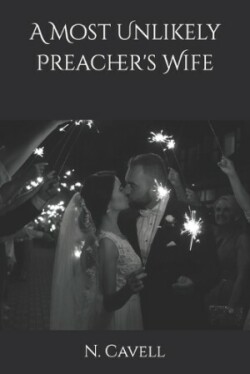 Most Unlikely Preachers Wife