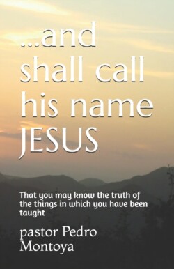 ...and shall call his name JESUS
