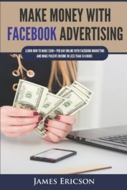 Make Money with Facebook Advertising