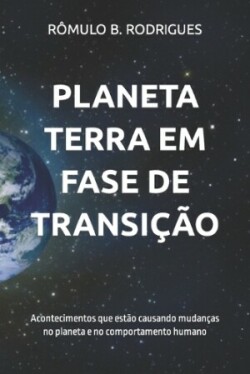 Planeta Terra Em Fase de Transição