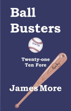 Ball Busters Twenty-one Ten Fore!
