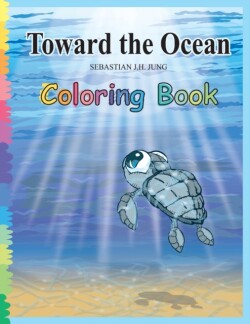 Toward the Ocean Coloring Book