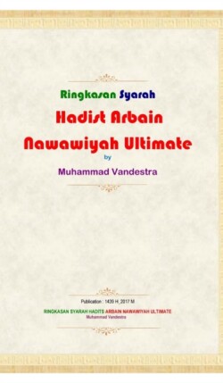 Ringkasan Syarah Hadits Arbain Nawawiyah Ultimate Hardcover Version