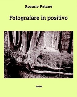 Fotografare in positivo