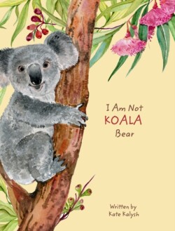 I Am Not Koala Bear