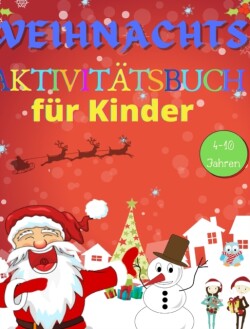 Weihnachts Aktivitatsbuch fur Kinder 4-10 Jahren