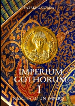 Imperium Gothorum. Nascita Di Un Impero