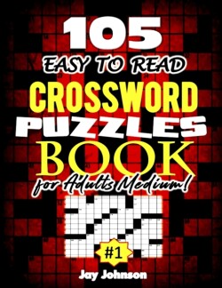 105 EASY TO READ Crossword Puzzle Book for Adults Medium!