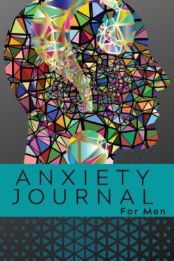 Anxiety Journal For Men