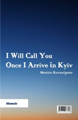 I Will Call You Once i Arrive in Kyiv