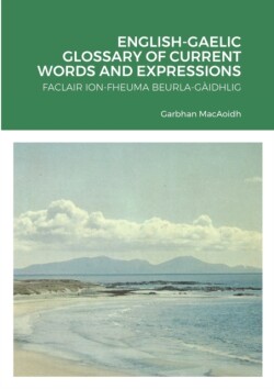 English-Gaelic Glossary of Current Words and Expressions