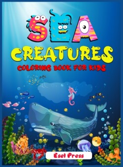 Sea Creatures Coloring Book For Kids