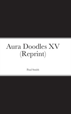 Aura Doodles XV (Reprint)