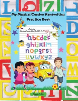 My Magical Cursive Handwriting Practice Book