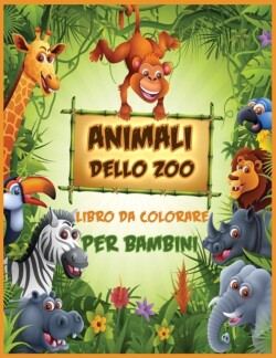 Animali Dello Zoo Libro da Colorare