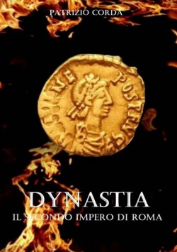 Dynastia. Il Secondo Impero di Roma