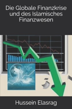 Globale Finanzkrise und des Islamisches Finanzwesen