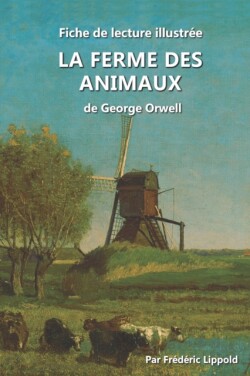 Fiche de lecture illustrée - La Ferme des animaux, de George Orwell