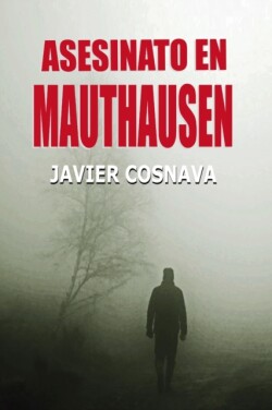 Asesinato En Mauthausen