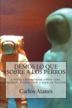 Demos lo que sobre a los perros