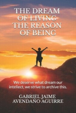 dream of live the reason of being