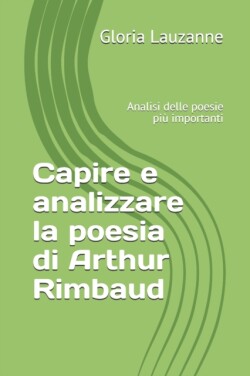 Capire e analizzare la poesia di Arthur Rimbaud