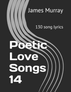 Poetic Love Songs 14