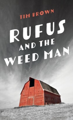 Rufus and the Weed Man