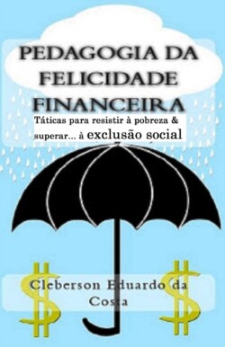 Pedagogia da Felicidade Financeira