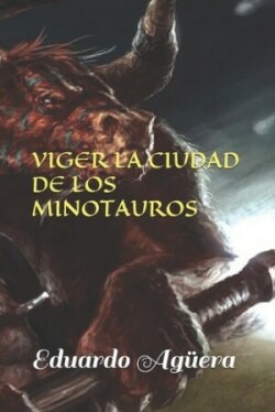 Viger la ciudad de los minotauros