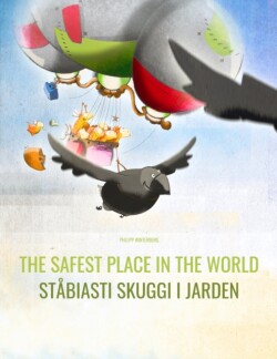 Safest Place in the World/Stabiasti skuggi i jarden