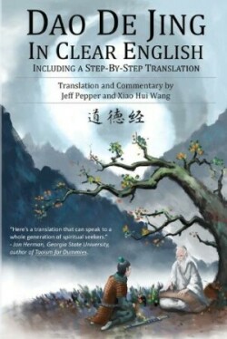 Dao De Jing in Clear English Including a Step-by-Step Translation