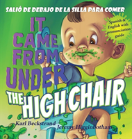It Came from Under the Highchair - Sali� de debajo de la silla para comer A Mystery in English & Spanish
