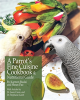 Parrot's Fine Cuisine Cookbook and Nutritional Guide