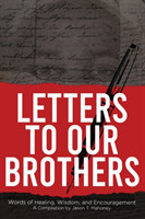 Letters To Our Brothers