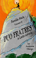 Duo Fratres Familia Mala Vol. 2: A Latin Novella