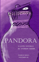 Pandora A Latin Novella: (Familia Mala Vol. 3)