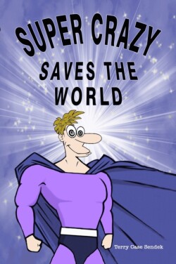 Super Crazy Saves the World
