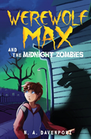 Werewolf Max and the Midnight Zombies