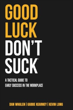 Good Luck Don't Suck