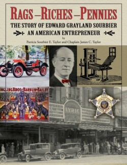Rags, Riches, Pennies - The story of Edward Grayland Sourbier