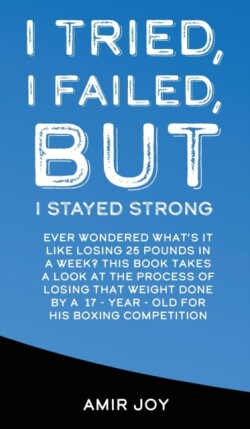 I Tried, I Failed, But I Stayed Strong!