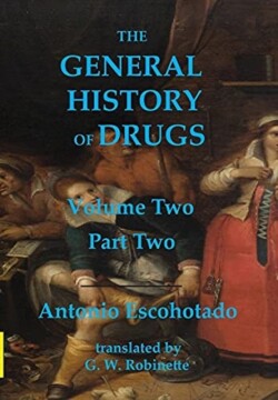 General History of Drugs Volume Two Part Two