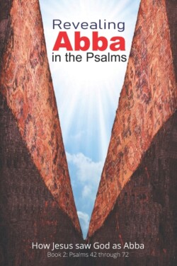 Revealing Abba in the Psalms