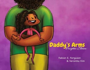 Daddy’s Arms: Daughter Edition 