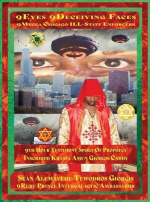 9eyes 9deceiving Faces 9th Hour Testimony of Krassa Amun M Caddy 9mecca Chicago the Spirit of Prophecy