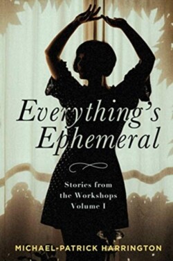 Everything's Ephemeral