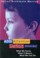 Add (Attention Deficit Disorder)