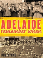Adelaide Remember When